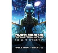 Genesis: The Alien Architects