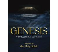 Genesis: The Beginning - The Truth