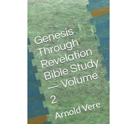 Genesis Through Revelation Bible Study - Volume 2