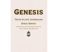 GENESIS: Truth & Life Journaling Bible Series