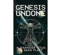 Genesis Undone: 4 (Echoes of Tomorrow)