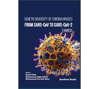 Genetic Diversity of Coronaviruses: From SARSCoV to SARS-CoV-2 - (Part 2)