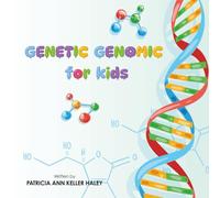 Genetic Genomic for kids (Mommy and Daddy, I want to be a Doctor)