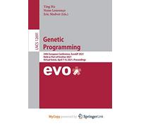 Genetic Programming: 24th European Conference, EuroGP 2021, Held as Part of EvoStar 2021, Virtual Event, April 7-9, 2021, Proceedings