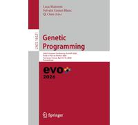Genetic Programming: 29th European Conference, EuroGP 2026, Held as Part of EvoStar 2026, Toulouse, France, April 8-10, 2026, Proceedings: 16521 (Lecture Notes in Computer Science, 16521)