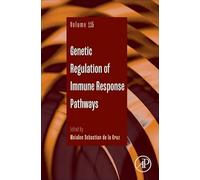 Genetic Regulation of Immune Response Pathways (Volume 115) (Advances in Genetics, Volume 115)