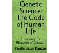Genetic Science: The Code of Human Life: Unveiling the Blueprint of Creation