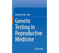 Genetic Testing in Reproductive Medicine