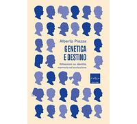 Genetica e destino. Riflessioni su identità, memoria ed evoluzione