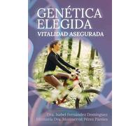 GENÉTICA ELEGIDA VITALIDAD ASEGURADA