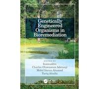 Genetically Engineered Organisms in Bioremediation