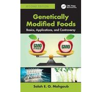 Genetically Modified Foods: Basics, Applications, and Controversy