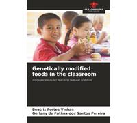 Genetically modified foods in the classroom: Considerations for teaching Natural Sciences