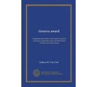 Geneva award: Supplementary brief on the claim of mutual insurance companies to be paid their share of losses out of the award