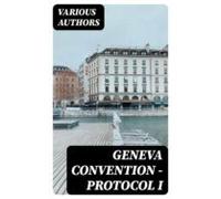 Geneva Convention - Protocol I (ebook)