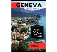 GENEVA TRAVEL GUIDE 2025