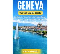 Geneva Travel Guide 2026: Exploring Smart Itineraries, Hidden Gems, Budget Tips & Stress-Free Travel Planning