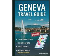 Geneva Travel Guide: Itinerary, Hidden Gems, Food + Bonus Google Maps with Pins