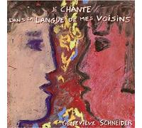 Genevieve Schneider - Je Chante Dans La Langue De Mes Voisins