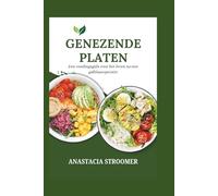 GENEZENDE PLATEN: Een voedingsgids voor het leven na een galblaasoperatie