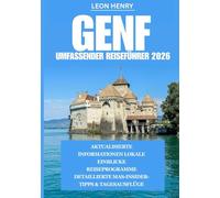 GENF UMFASSENDER REISEFÜHRER 2026