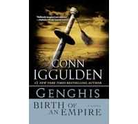 Genghis: Birth of an Empire: 1 (The Conqueror Series, 1)