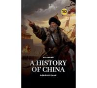 Genghis Khan: A History of China