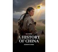 Genghis Khan: A History of China