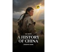 Genghis Khan: A History of China: PART ONE