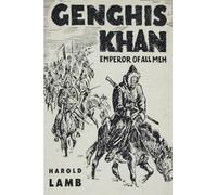 Genghis Khan: Emperor of All Men