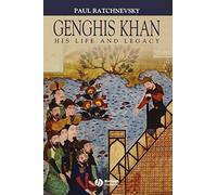Genghis Khan: His Life and Legacy