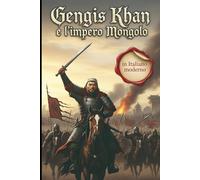 Gengis Khan e l’impero Mongolo: attraverso gli occhi di ‘Ala-ad-Din Juvaini