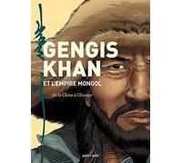 Gengis Khan et l'empire Mongol (Personnages célèbres en BD)