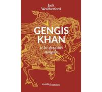 Gengis Khan et les dynasties mongoles