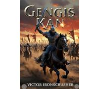 Gengıs Kan: Epic Graded Reader for Spanish Learners B1-B2 Boost Your Spanish Fluency with Over 15000 Words of History. Featuring the 1000 Most Common Spanish Vocabulary.