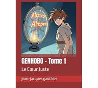GENHOBO - Tome 1: Le Cœur Juste (roman)