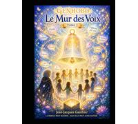 GENHOBO - Tome 3: Le Mur des Voix