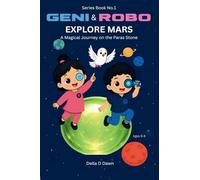 Geni & Robo Explore Mars: 1 (The Geni & Robo Kids)