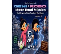 Geni & Robo Moon Road Mission: 2 (The Geni & Robo Kids)