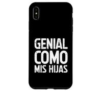 Genial como MIS Hijas Humor para PAPÁS Carcasa para iPhone XS MAX