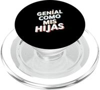 Genial como Mis Hijas - Regalo Mamá Papá Orgullo Hijas PopSockets PopGrip para MagSafe