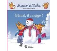 Genial Il A Neige ! Marco Et Zelie