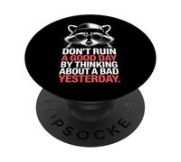 Genial Raccoon Diciendo Que No Arruines Un Buen Día PopSockets PopGrip Adhesivo