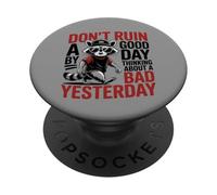 Genial Raccoon Diciendo Que No Arruines Un Buen Día PopSockets PopGrip Adhesivo