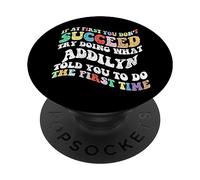 Genial, si al Principio no Tienes éxito, Intenta Hacer lo Que Addilyn PopSockets PopGrip Adhesivo