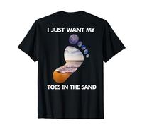 Genial, solo quiero mis dedos de los pies en la arena para las vacaciones en la playa Camiseta