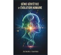 Génie Génétique et Évolution Humaine
