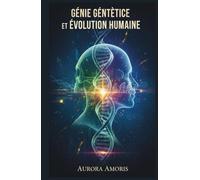 Génie Génétique et Évolution Humaine (Imagination scientifique et inventions)