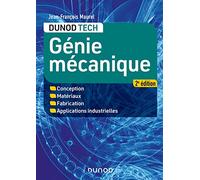 Génie mécanique: Conception, Matériaux, Fabrication, Applications industrielles