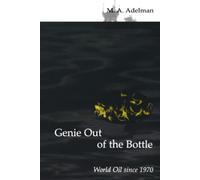 Genie out of the Bottle: World Oil since 1970